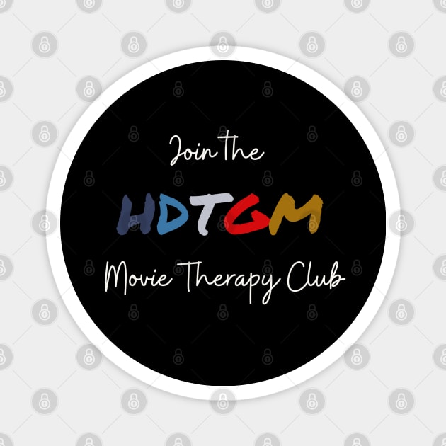 Joint The HDTGM  Movie Therapy Club Magnet by elumirel